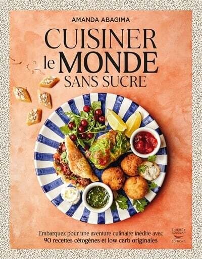 Cuisiner le monde sans sucre - Amanda Abagima