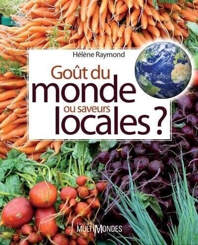 Goût du monde ou saveurs locales - Hélène Raymond