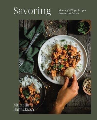 Savoring : Meaningful Vegan Recipes from Across Oceans - Murielle Banackissa