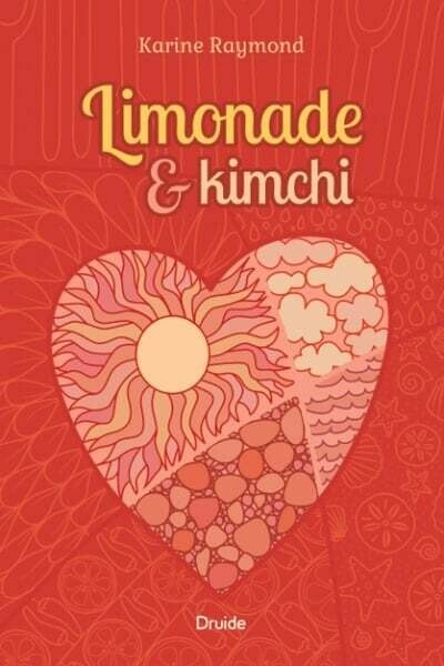 Limonade et kimchi - Karine Raymond