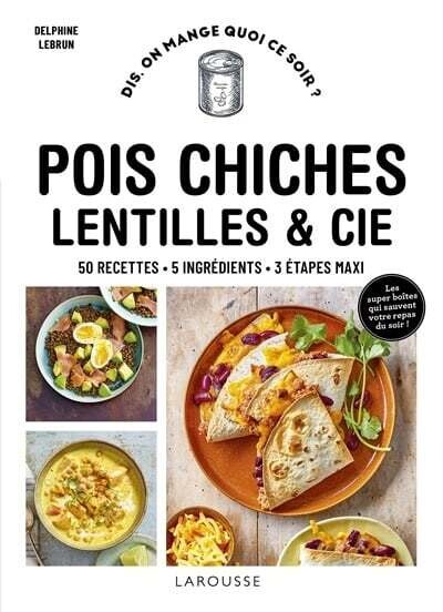 Pois chiche, lentilles &amp; Cie - Delphine Lebrun