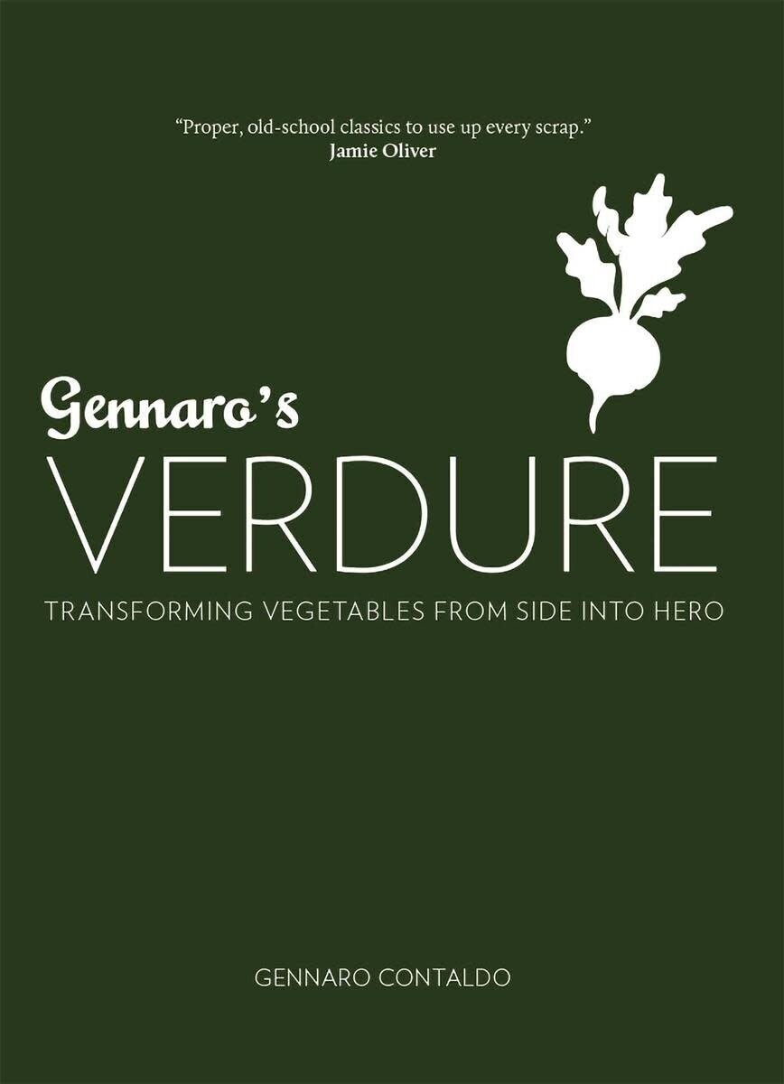 Gennaro&#39;s Verdure : Over 80 Vibrant Italian Vegetable Dishes - Gennaro Contaldo