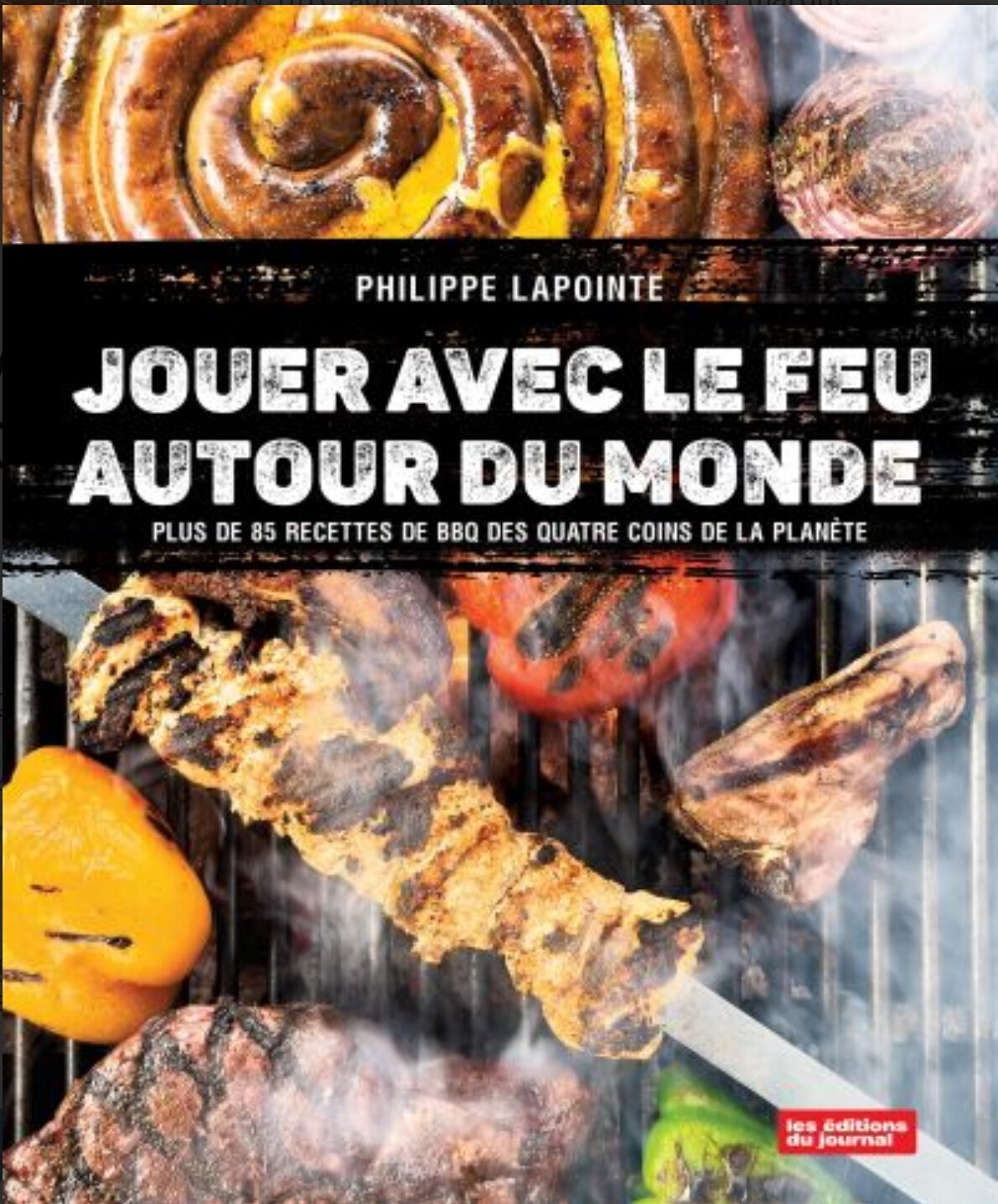 Jouer avec le feu - Autour du monde - Philippe Lapointe