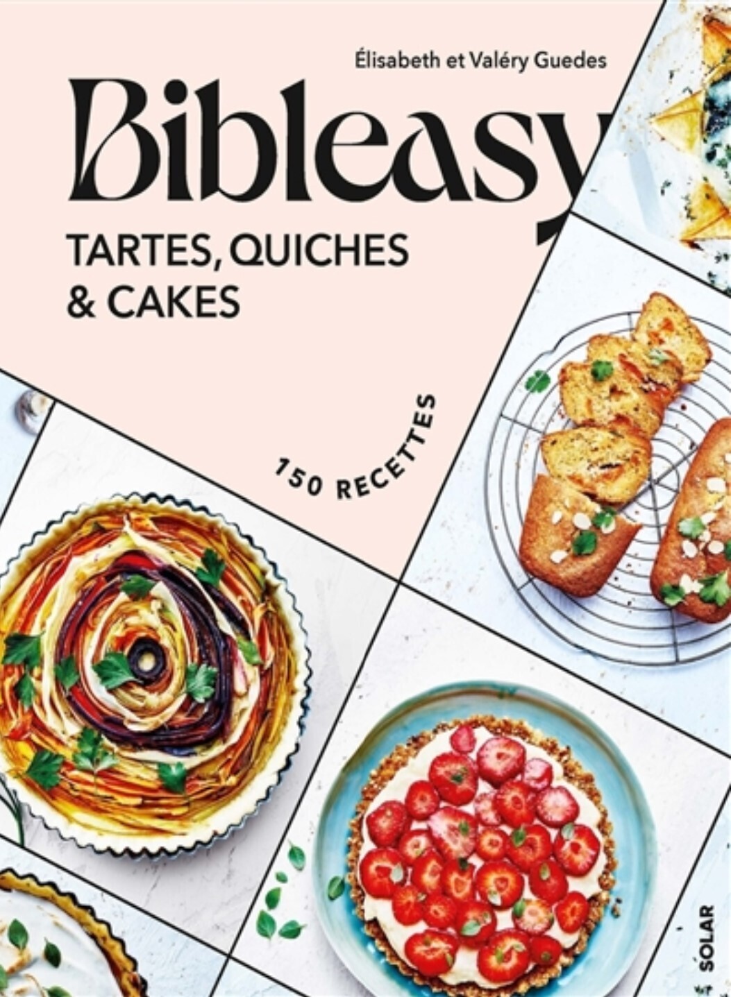 Bibleasy Tartes, quiches et cakes : 150 recettes - Elisabeth Guedes