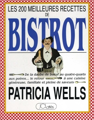 Livre d'occasion Les 200 meilleures recettes de bistrot - Patricia Wells