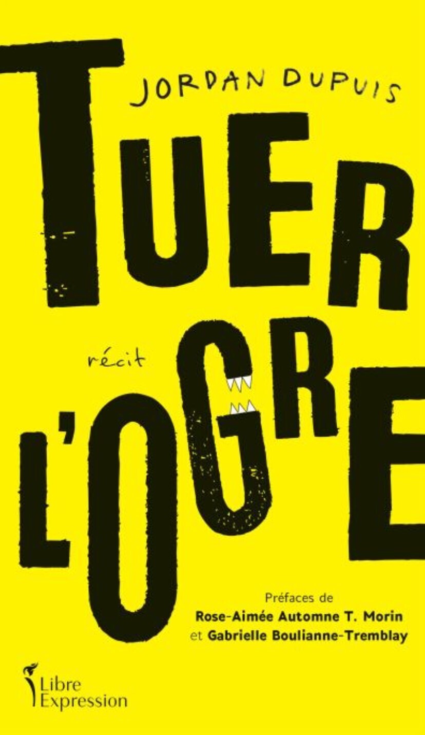 Tuer l&#39;ogre - Jordan Dupuis