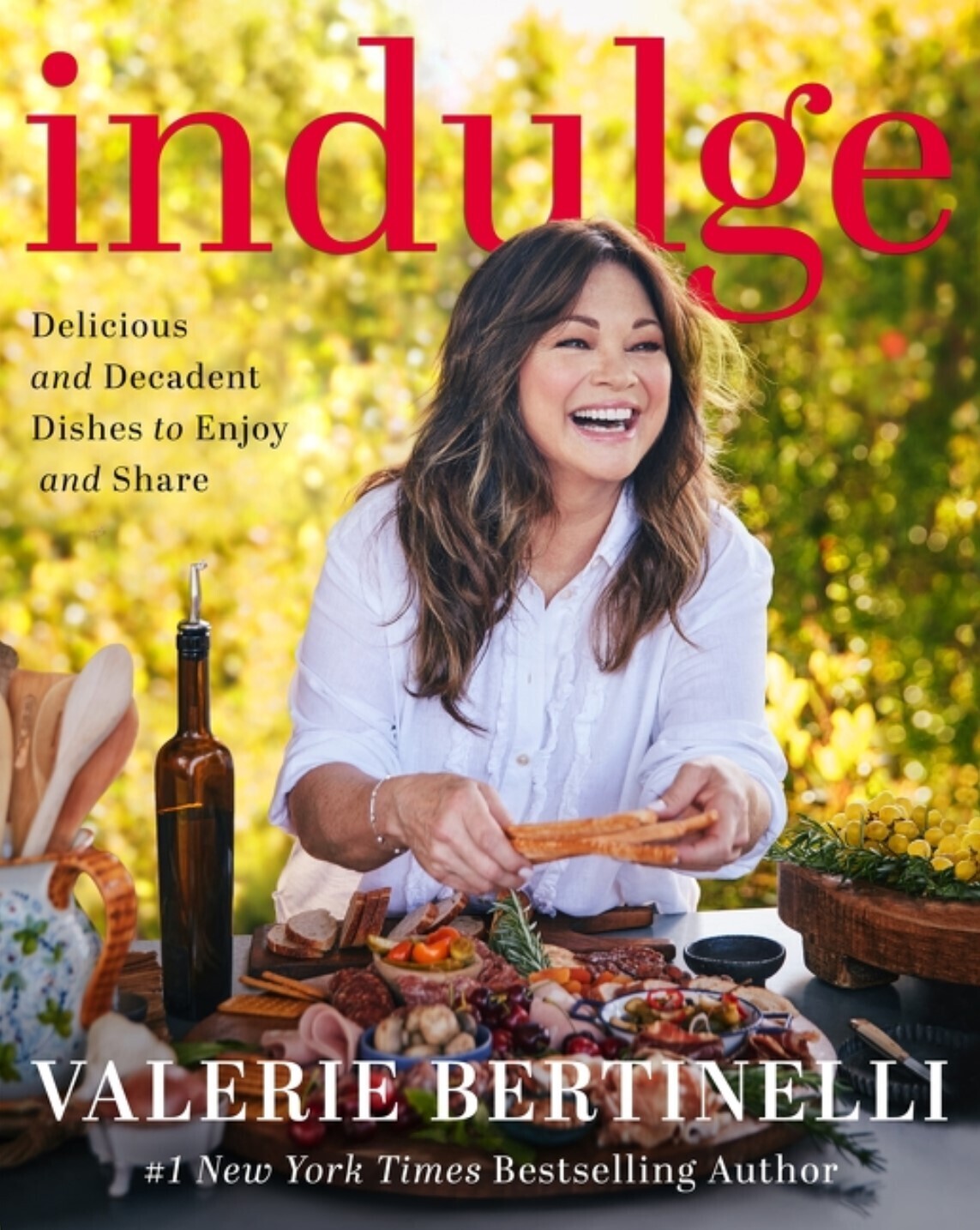 Indulge Delicious and Decadent Dishes to Enjoy and Share - Valerie Bertinelli