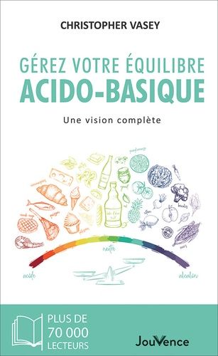 Gérez votre équilibre acido-basique : une vision complète - Christopher Vasey
