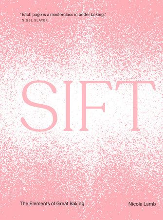 Sift:The Elements of Great Baking - Nicola Lamb