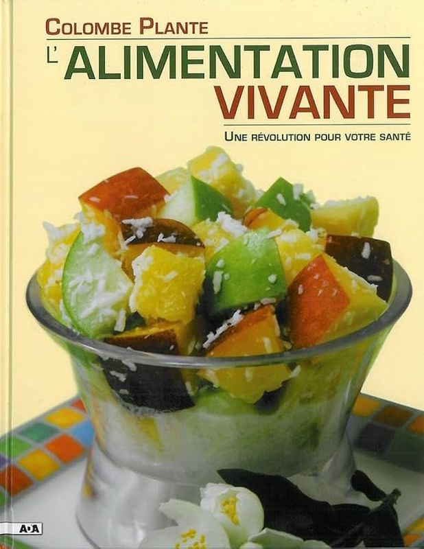 Livre d'occasion - L'alimentation vivante - Colombe Plante