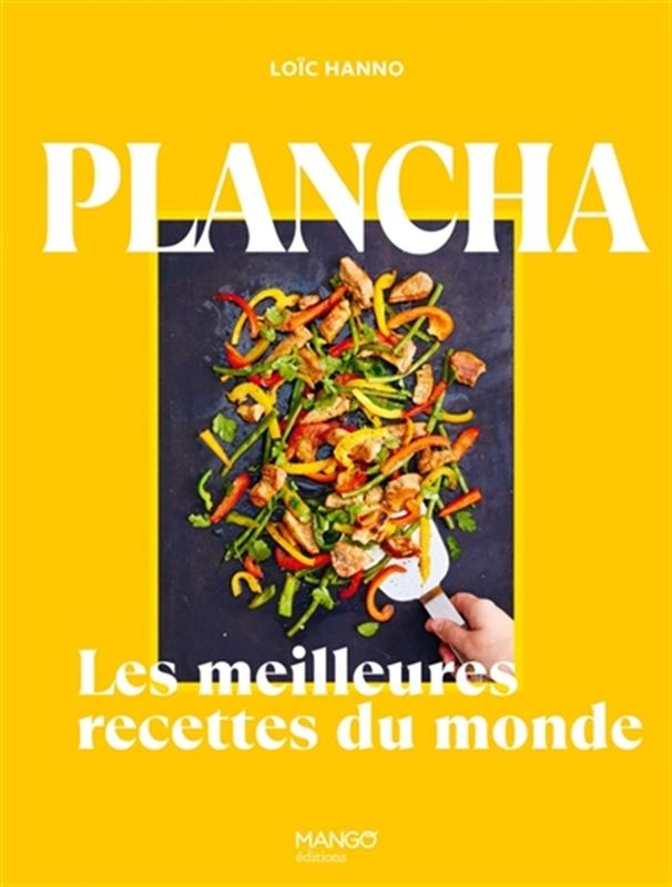 Plancha: les meilleures recettes du monde - Loïc Hanno