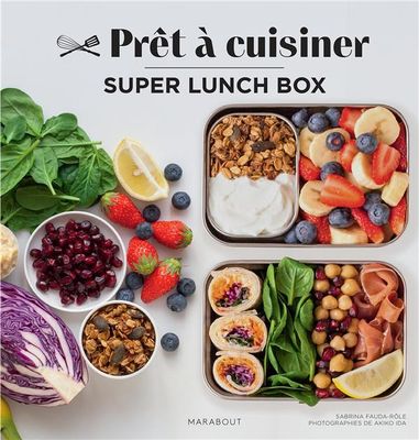 Prêt à cuisiner: super lunch box - Sabrina Fauda-Rôle