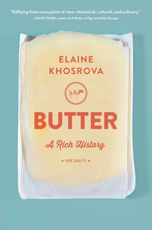 Butter : A Rich History -  Elaine Khosrova