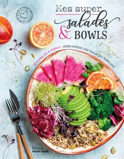 Mes super salades et bowls - Collectif Mes super salades et bowls - Collectif