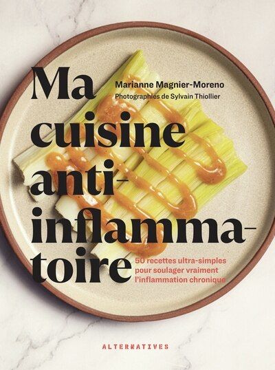Ma cuisine anti-inflammatoire - Marianne Magnier-Moreno