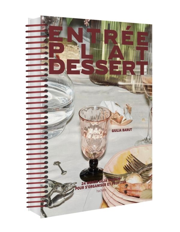 Entrée, plat, dessert : 24 menus déjà établis pour s&#39;organiser et profiter - Giulia Barut