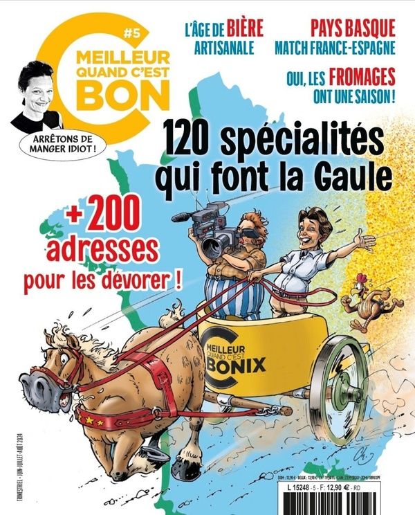 C&#39;est meilleur quand c&#39;est bon, n°5. 120 spécialités qui font la Gaule : + 200 adresses pour les dévorer !