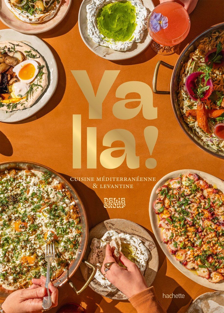 Yalla ! : cuisine méditerranéenne &amp; levantine - Dalia Group