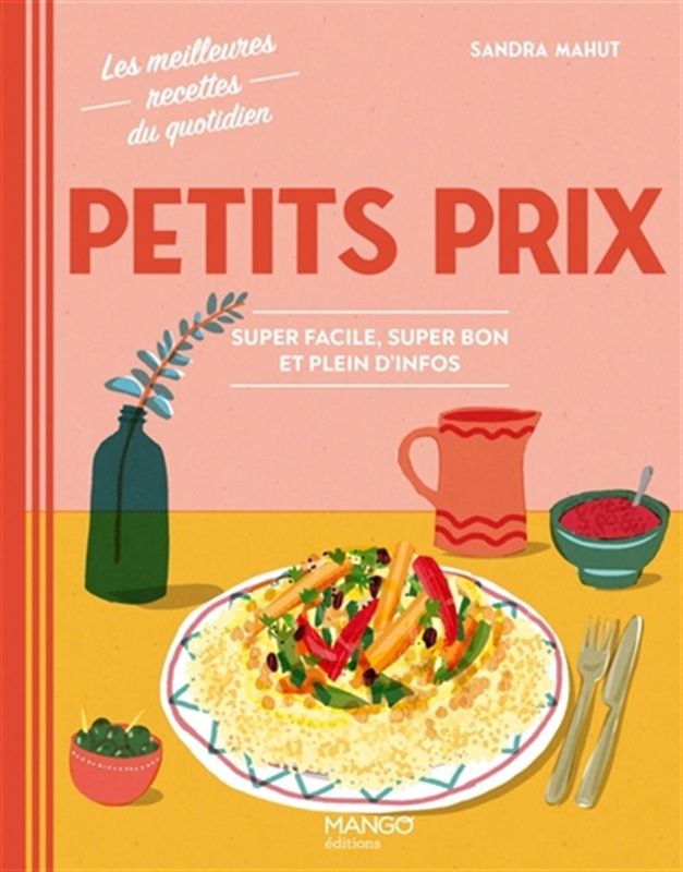 Petits prix : super facile, super bon et plein d&#39;infos - Sandra Mahut