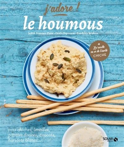 J&#39;adore le Houmous - Judith Samama-Patte, Cécile Espinasse, Sandrine Bridoux