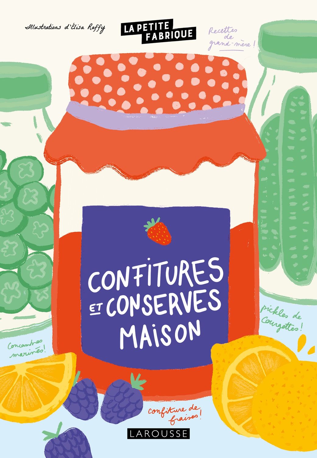 Confitures et conserves maison - La petite fabrique