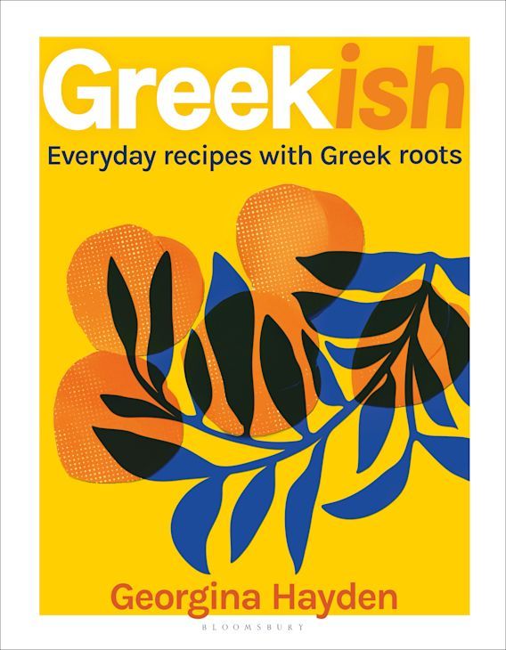Greekish: Everyday Recipes with Greek Roots - Georgina Hayden