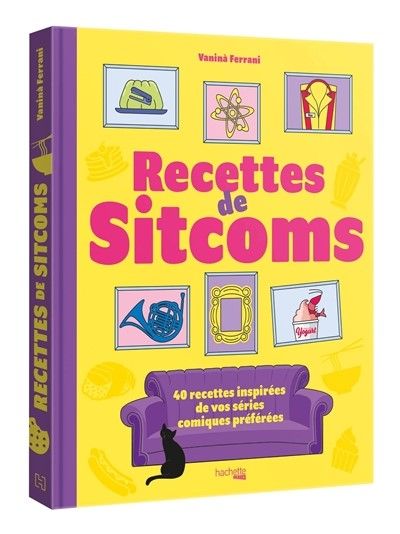 Recettes de sitcoms : 40 recettes inspirées par vos séries comiques préférées -  Vaninà Ferrani