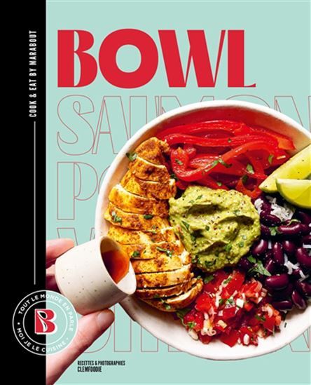 Bowl : tout le monde en parle, moi je le cuisine - Clemfoodie