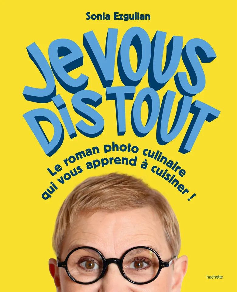Je vous dis tout - Sonia Ezgulian