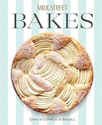 Milk Street Bakes - Christopher Kimball