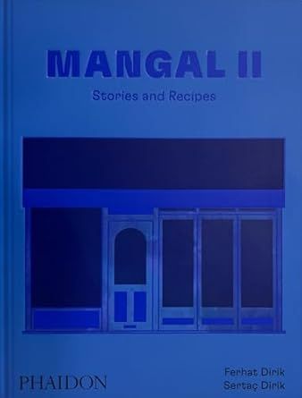 Mangal II: Stories and Recipes - Ferhat and Sertaç Dirik