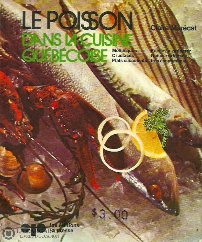 Livre d&#39;occasion - Le poisson dans la cuisine québécoise - Claire Marécat