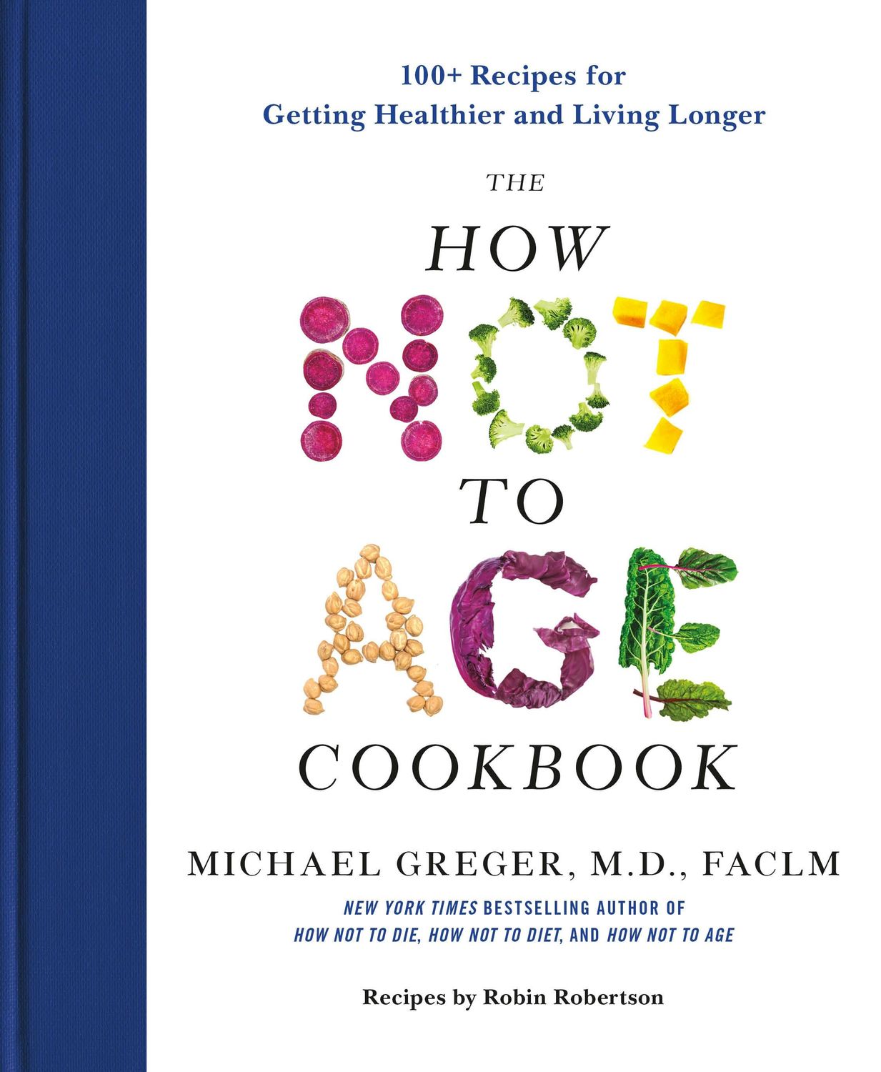 The How Not to Age Cookbook - Michael Greger - À PARAÎTRE AVRIL 2025