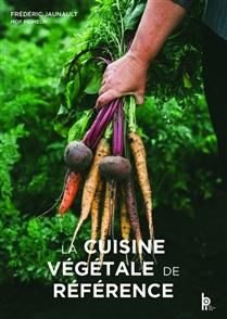 La cuisine végétale de référence - Collectif
