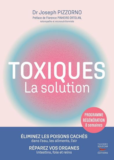 Toxiques : la solution - Joseph Pizzorno