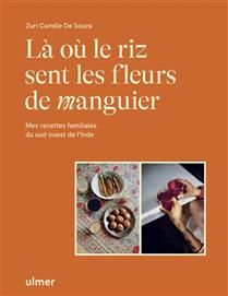 Là où le riz sent les fleurs de manguier - Zuri Camille de Souza