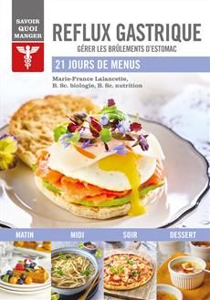 Savoir quoi manger - Reflux gastrique - Marie-France Lalancette