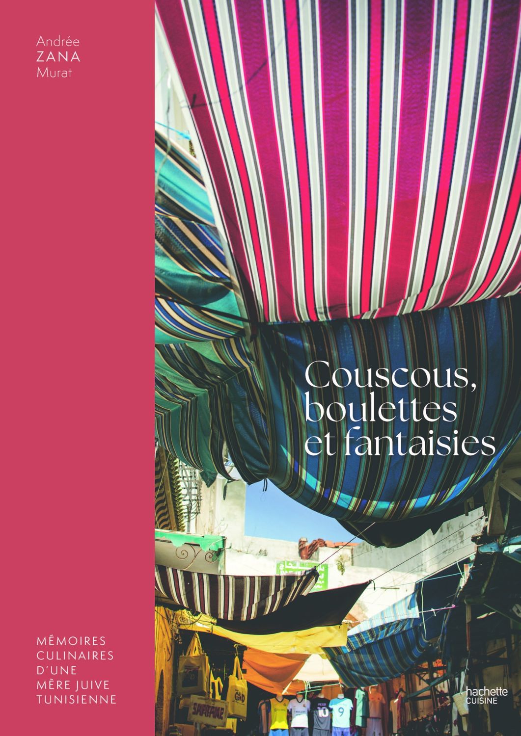 Couscous, boulettes et fantaisies Mémoires culinaires d&#39;une mère juive tunisienne - Andrée Zana-Murat