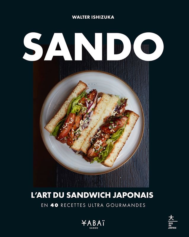 Sando : l'art du sandwich japonais - Walter Ishizuka - À paraître en novembre