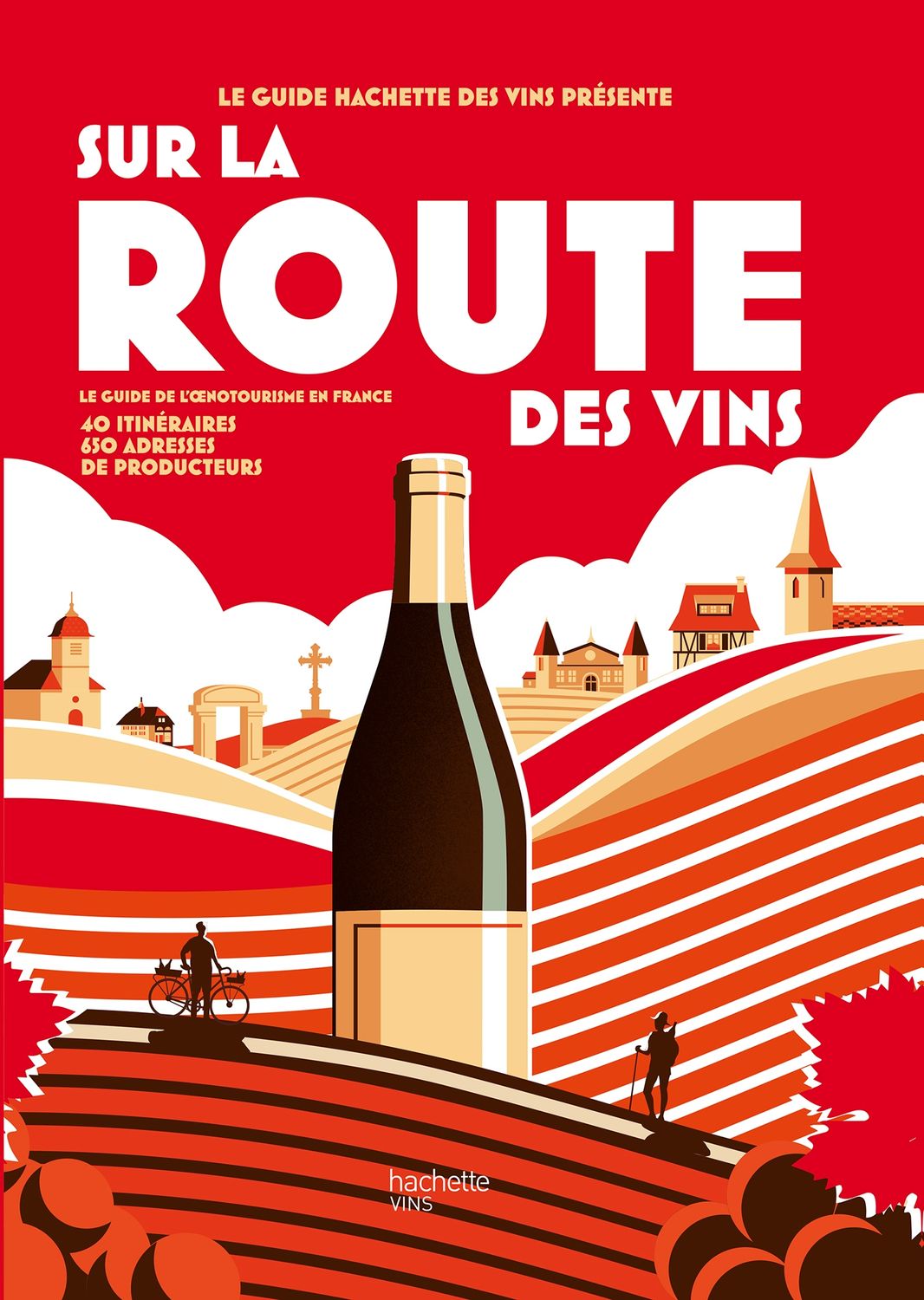 Sur la route des vins Le guide de l&#39;oenotourisme en France - Collectif