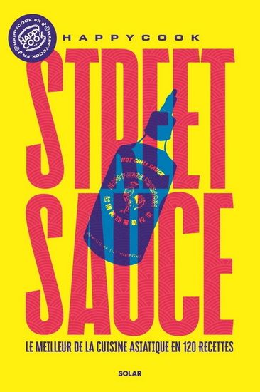 Street sauce, l'Asie à toutes les sauces - Karim Farès