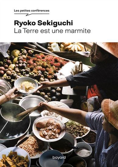 La Terre est une marmite N. éd. - Ryôko Sekiguchi