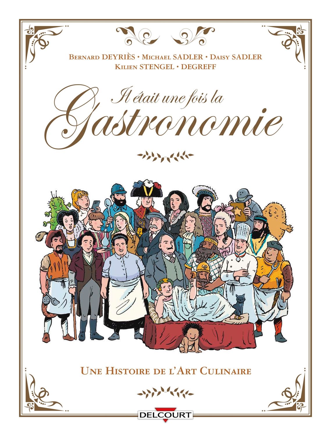 Il était une fois la gastronomie : une histoire de l&#39;art culinaire - Collectif