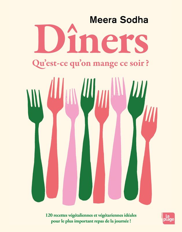 Dîners - Qu&#39;est ce qu&#39;on mange ce soir ? - Meera Sodha