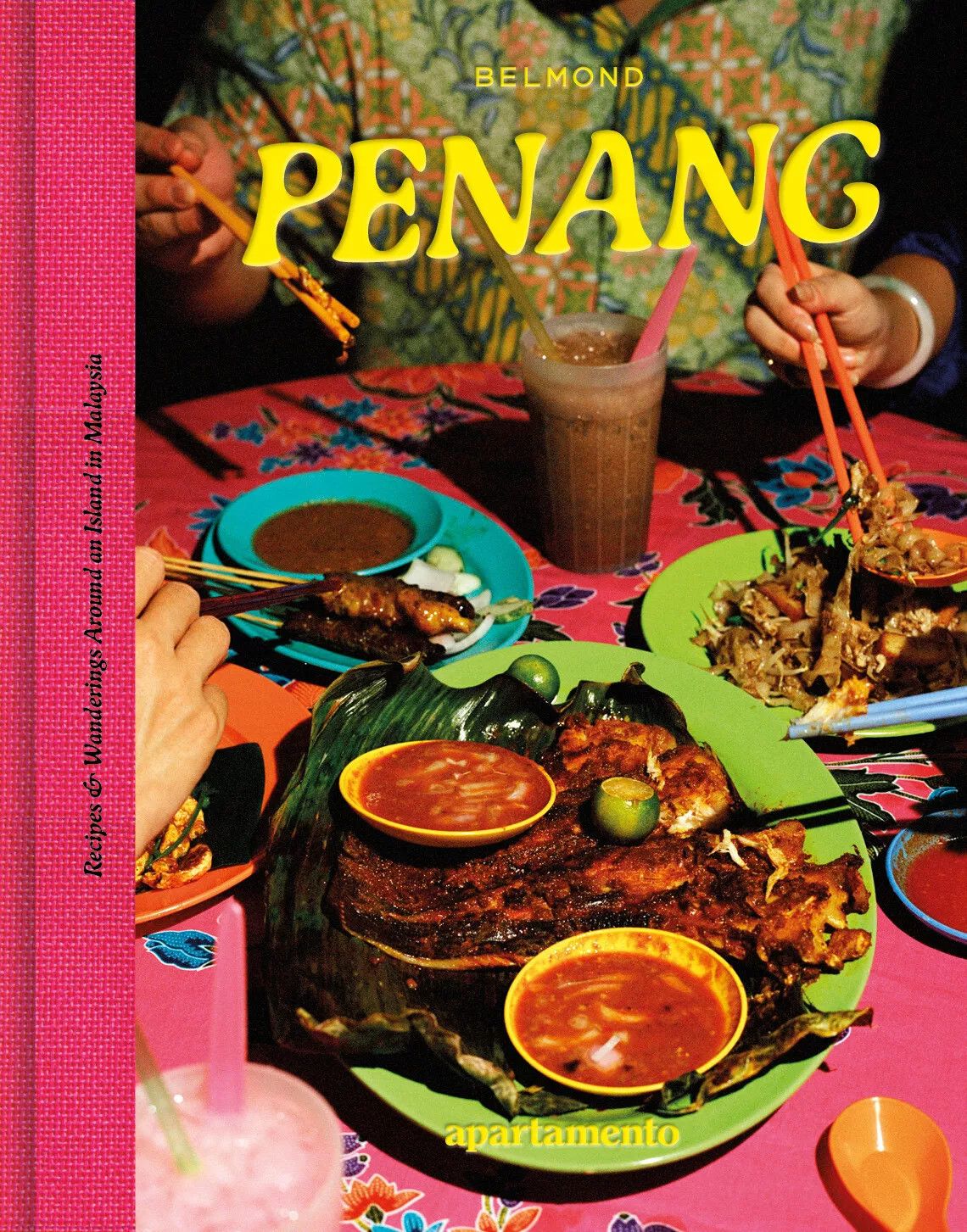 PENANG: Recipes & Wanderings Around an Island in Malaysia - André Chiang & Luo Yang