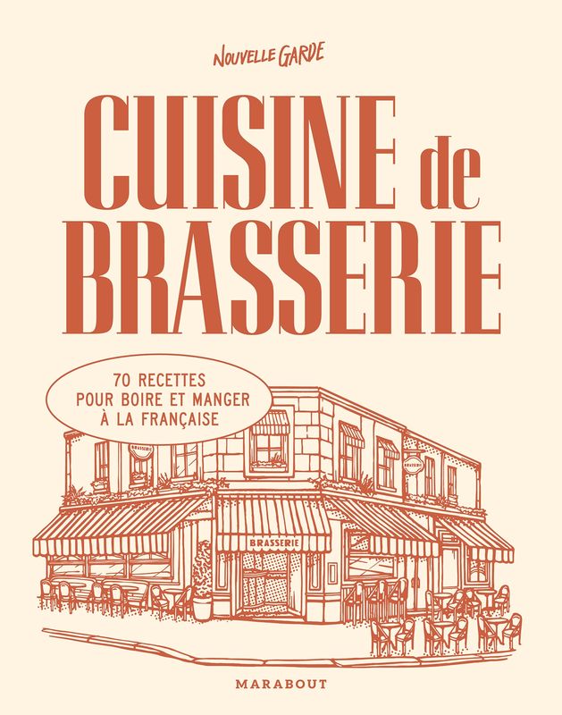 Cuisine de brasserie - Nouvelle garde