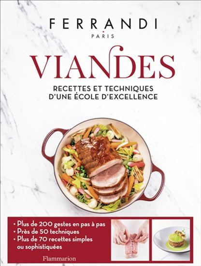 Viandes: Recettes et techniques d&#39;une école d&#39;expérience - Ferrandi ( Paris)
