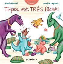 Ti-pou est TRÈS fâché ! - Sarah Hamel - Amélie Legault