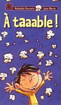 Livre d&#39;occasion - À taaable! - Nathalie Ferraris et Jean Morin