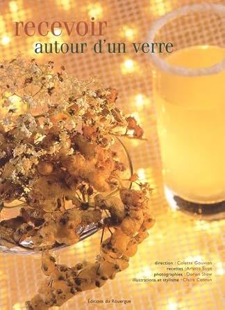 Livre d&#39;occasion - Recevoir autour d&#39;un verre - Colette Gouvion, Arlette Sirot